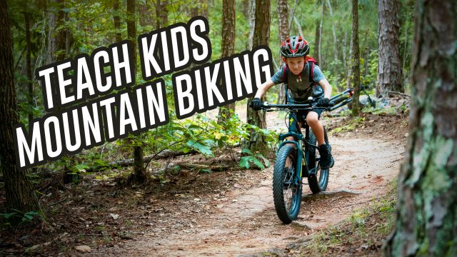 How to teach your kid how to mountain bike