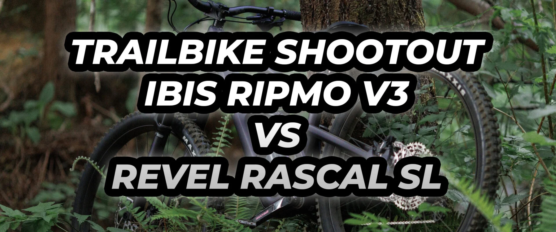 Ibis Ripmo vs Revel Rascal